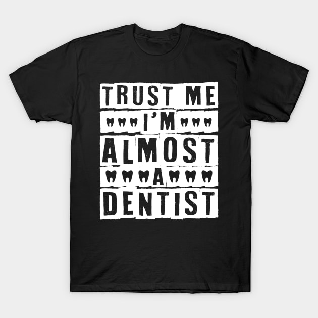 Dental Hypienist T-Shirt by maxcode